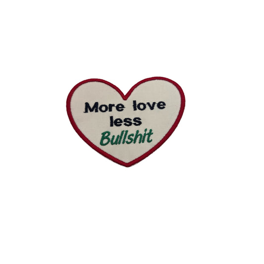 More love less bull shit iron on patch
