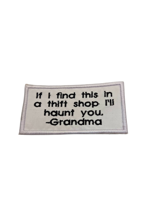 If I find this in a thrift shop I'll haunt you Iron on patch Sew on quilt tag